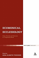 Ecumenical Ecclesiology: Unity, Diversity and Otherness in a Fragmented World