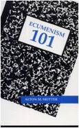 Ecumenism 101: A Handbook about the Ecumenical Movement