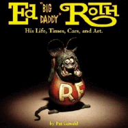 Ed Big Daddy Roth - Ganahl, Pat, and Williams, Robert, Edd (Foreword by)