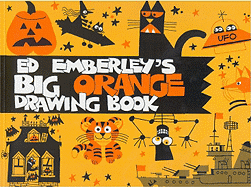 Ed Emberley's Big Orange Drawing Book