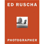 Ed Ruscha: Photographer