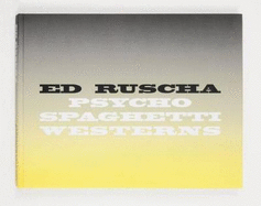 Ed Ruscha - Psycho Spaghetti Westerns