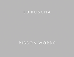 Ed Ruscha: Ribbon Words