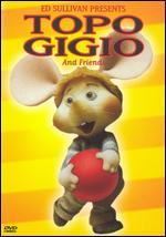 Ed Sullivan: Topo Gigio and Friends