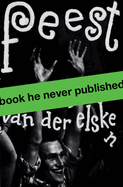 Ed Van Der Elsken: Feest