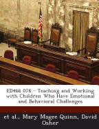 Ed466 076 - Teaching and Working with Children Who Have Emotional and Behavioral Challenges
