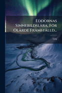 Eddornas Sinnebildslara, for Olarde Framstalld...