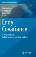 Eddy Covariance: A Practical Guide to Measurement and Data Analysis