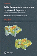 Eddy Current Approximation of Maxwell Equations: Theory, Algorithms and Applications