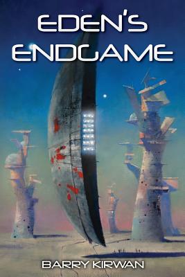 Eden's Endgame - Kirwan, Barry