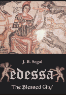 Edessa: "The Blessed City"