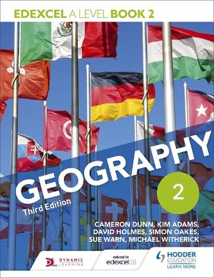 Edexcel A level Geography Book 2 Third Edition - Dunn, Cameron, and Adams, Kim, and Holmes, David