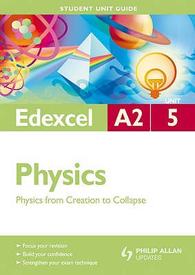 Edexcel A2 Physics Student Unit Guide - George, Graham, and Benn, Mike