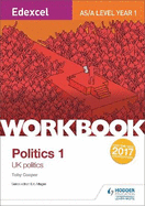 Edexcel AS/A-Level Politics Workbook 1: UK Politics