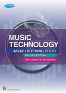 Edexcel AS/A2 Music Technology Listening Tests: 2nd Edition