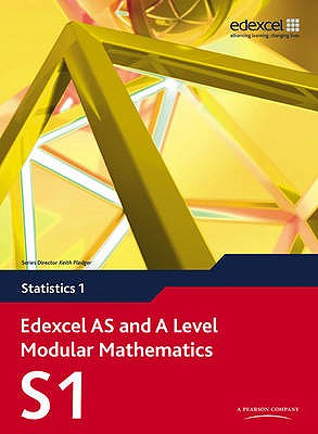 Edexcel as and a Level Modular Mathematics Statistics 1 S1 - Attwood, Greg, and Clegg, Alan, and Dyer, Jane