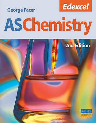 Edexcel AS Chemistry Textbook - Facer, George