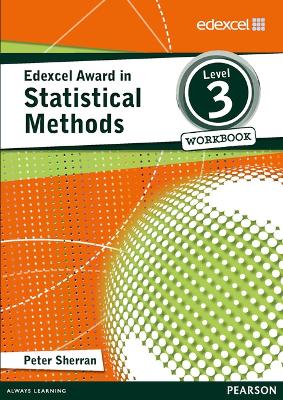 Edexcel Award in Statistical Methods Level 3 Workbook - Sherran, Peter