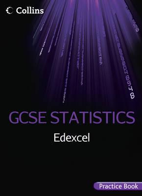 Edexcel GCSE Statistics Practice Book - Byrd, Greg, and Mapp, Fiona, and Powis, Claire