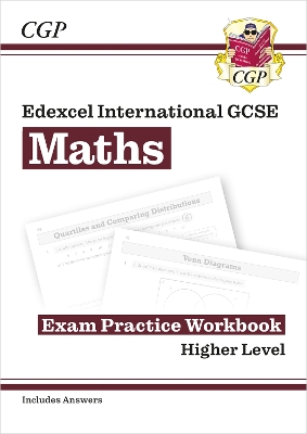 Edexcel International GCSE Maths Exam Practice Workbook: Higher (with Answers) - CGP Books (Editor)