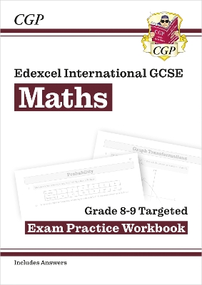 Edexcel International GCSE Maths Grade 8-9 Exam Practice Workbook: Higher (with Answers) - CGP Books (Editor)