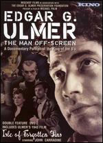 Edgar G. Ulmer: The Man Off-Screen