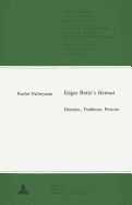 Edgar Reitz's �Heimat?: Histories, Traditions, Fictions
