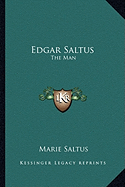 Edgar Saltus: The Man