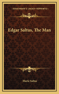 Edgar Saltus, the Man