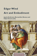 Edgar Wind: Art and Embodiment