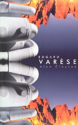 Edgard Varese - Clayson, Alan