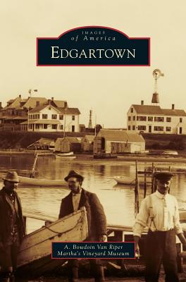 Edgartown - Riper, A Bowdoin Van, and The Martha's Vineyard Museum