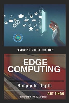 Edge Computing: Simply In Depth - Singh, Ajit