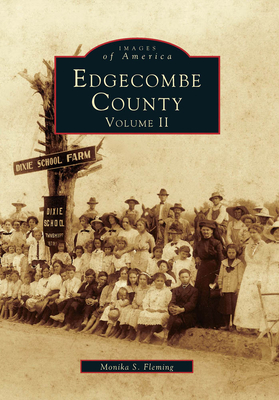 Edgecombe County: Volume II - Fleming, Monika S