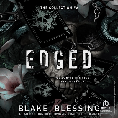 Edged - Blessing, Blake, and Brown, Connor (Read by), and Leblang, Rachel (Read by)