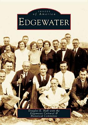 Edgewater - Hall, Douglas E, and The Edgewater Cultural & Historical Committee
