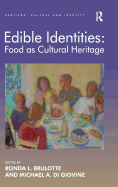 Edible Identities: Food as Cultural Heritage