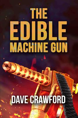Edible Machine Gun - Crawford, Dave