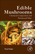 Edible Mushrooms: Chemical Composition and Nutritional Value