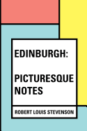 Edinburgh: Picturesque Notes