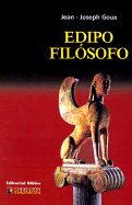 Edipo Filosofo - Goux, Jean-Joseph, and Pinkler, Leandro (Translated by)