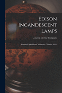 Edison Incandescent Lamps: Standard, Special and Miniature: Number 1028.