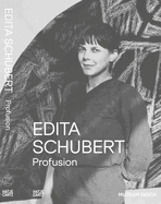 Edita Schubert: Profusion