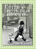 Edith and Little Bear Lend a Hand: The Lonely Doll Series