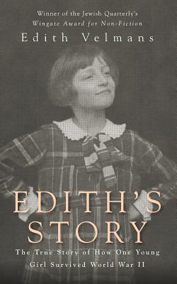 Edith's Story - Velmans, Edith, and Velmans, Hester (Editor)