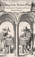 Editing Early Modern Texts: An Introduction to Principles and Practice