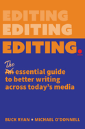 Editing.: The Essential Guide to Better Writing Across Today's Media