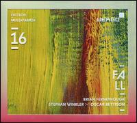 Edition Musikfabrik, Vol. 16: Fall - Carl Rosman (clarinet); Christopher Brandt (guitar); H�kon Thelin (contrabass); Katharina Richter (contrabass);...