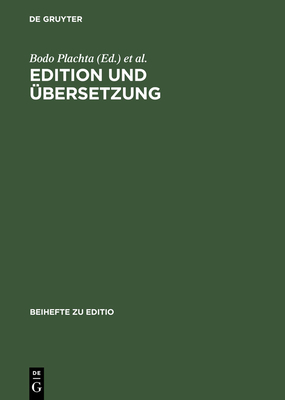 Edition und ?bersetzung - Plachta, Bodo (Editor), and Woesler, Winfried (Editor)