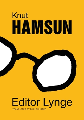 Editor Lynge - Hamsun, Knut, and Schober, Rick (Translated by)